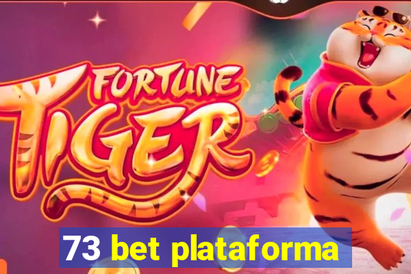 73 bet plataforma